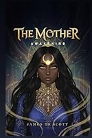 The Mother: Awakening 1972895281 Book Cover