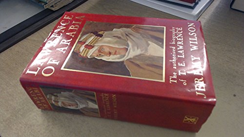 Lawrence of Arabia: The authorised biography of T.E. Lawrence