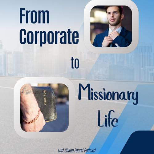 Page de couverture de From Corporate to Missionary Life - LT's Story