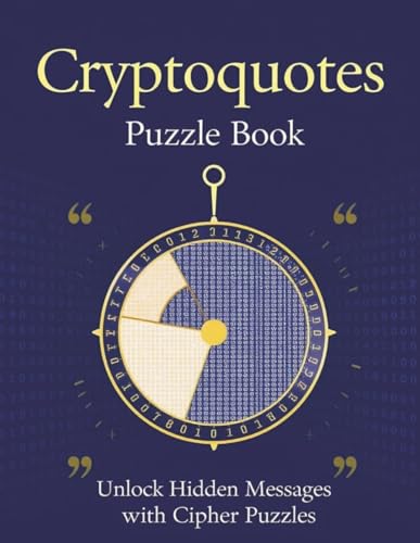 cryptoquotes puzzle book unlock hidden messages withe cipher puzzles: 120