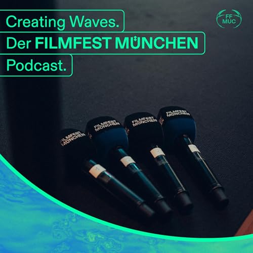 Creating Waves. Der FILMFEST M&Uuml;NCHEN Podcast. cover art