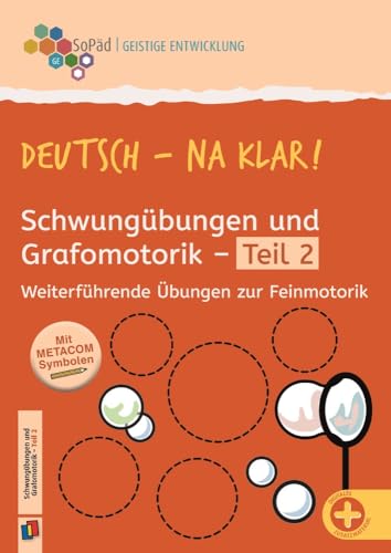 Schwungübungen und Grafomotorik Teil 2: Weiterführende Übungen zur Feinmotorik (Deutsch na klar!)