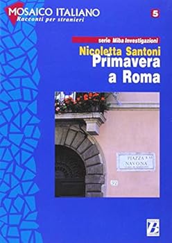Paperback Primavera a Roma (L'italiano per stranieri) [Italian] Book