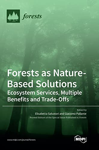 Forests as Nature-Based Solutions: Ecosystem Services, Multiple Benefits and Trade-Offs