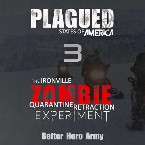 The Ironville Zombie Quarantine Retraction Experiment Audiolivro Por Better Hero Army capa