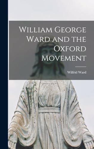 William George Ward and the Oxford Movement