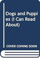 I Can Read About Dogs and Puppies 0893750530 Book Cover