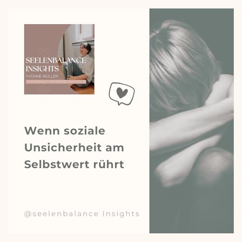 Wenn soziale Unsicherheit am Selbstwert r&uuml;hrt