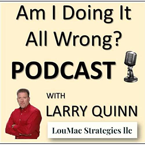 Couverture de Am I Doing It All Wrong? PODCAST
