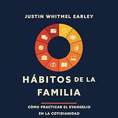 H&aacute;bitos de la familia Audiolibro Por Justin Whitmel Earley, Troy and Ruth Simons - introduction arte de portada