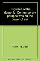 Disguises Of The Demonic: Contemporary Perspectives On The Power Of Evil 0809618966 Book Cover