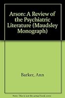 Arson: A Review of the Psychiatric Literature 0192625268 Book Cover