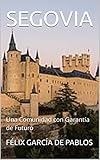  SEGOVIA: Una Comunidad con Garantía de Futuro
