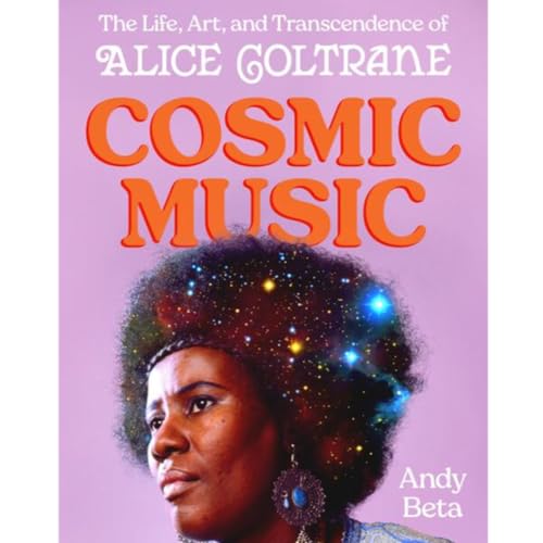 Alice Coltrane - Her Cosmic Music & Life with Biographer Andy Beta