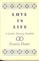 Love is Life a Catholic Marriage Handbook B005KDNIN8 Book Cover
