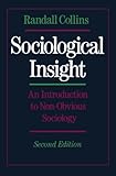 Sociological Insight: An Introduction to Non-Obvious Sociology by Randall Collins (1992-04-02)
