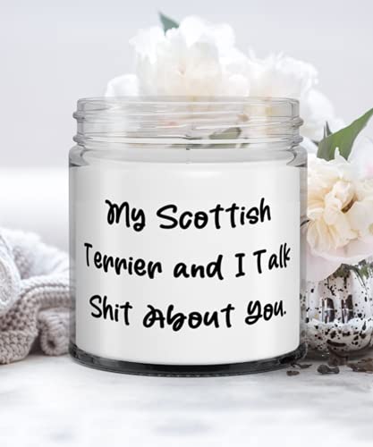 Inspirational Scottish Terrier Dog Gifts, My Scottish Terrier and I Talk Shit About You, Christmas Candle For Scottish Terrier Dog
