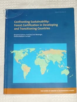 Paperback Confronting Sustainability: Forest Certification in Developing and Transitioning Countries (Report Number 8) Book