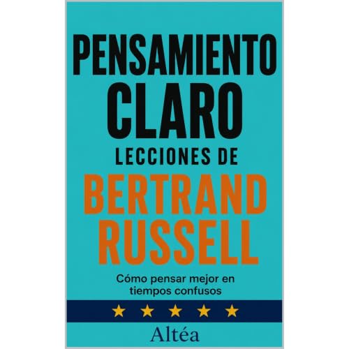 PENSAMIENTO CLARO LECCIONES DE BERTRAND RUSSELL