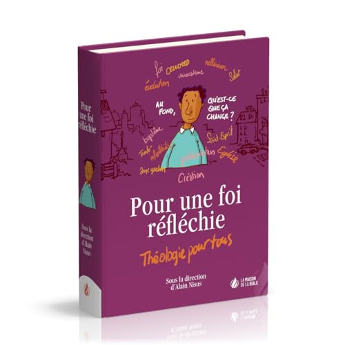 Pour une foi réfléchie : Théologie pour tous