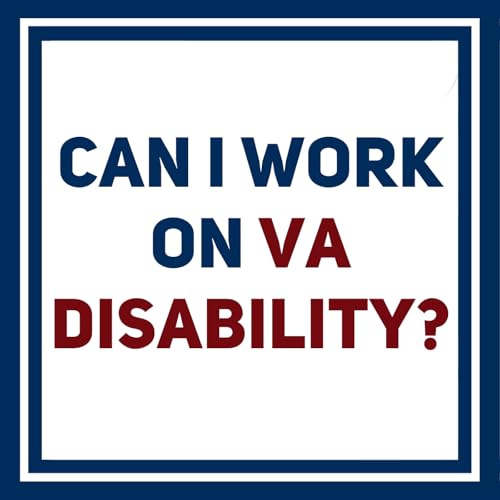 Can You Work While on VA Disability?