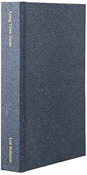 Hardcover Long Time Gone: Neighbors Divided by Civil War Book