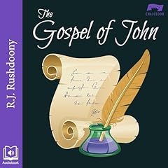 The Gospel of John Audiobook By R. J. Rushdoony cover art