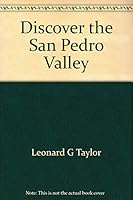 Discover the San Pedro Valley 0970054807 Book Cover