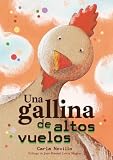  Una Gallina de Altos Vuelos (Cosecha Propia)