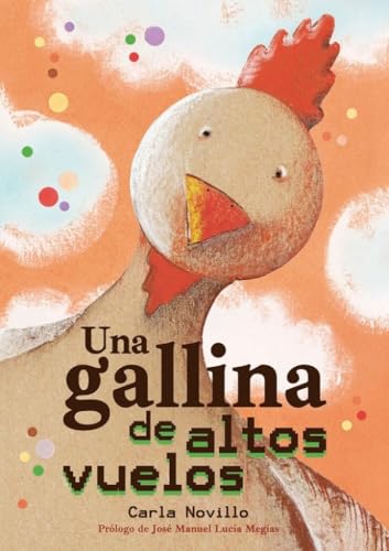 Una Gallina de Altos Vuelos (Cosecha Propia)