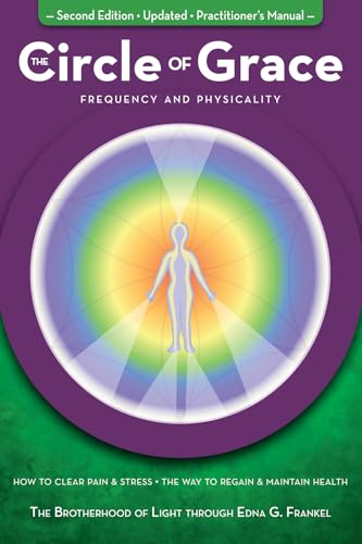 The Circle of Grace: Frequency and Physicality (Easy-To-Read Encyclopedia of the Spiritual Path)