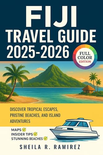 Fiji Travel Guide 2025-2026: Discover Tropical Escapes, Pristine Beaches, and Island Adventures