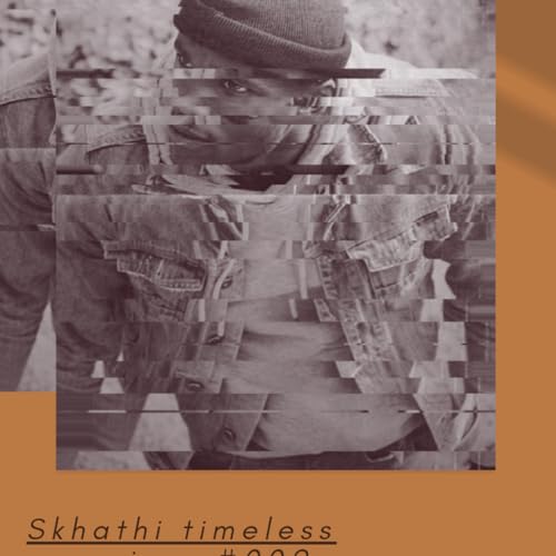 Episode 4: Skhathi timeless sessions #002 cover art