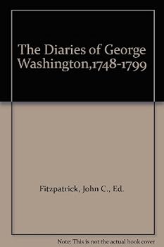 Hardcover The Diaries of George Washington,1748-1799 Book