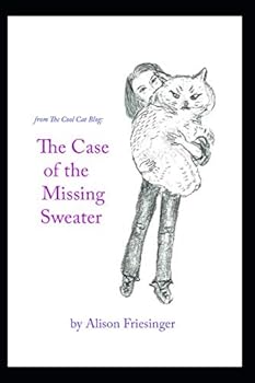 Paperback The Case of the Missing Sweater: from the Cool Cat Blog Book