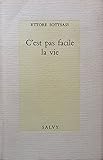  C\'est pas facile la vie