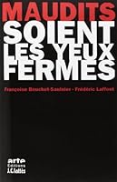 Maudits soient les yeux fermés (Essais et documents) 2709616335 Book Cover