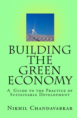 Building The Green Economy: A Guide To The Practice Of