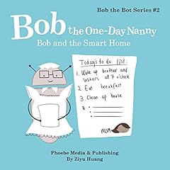 Bob the One-Day Nanny: How Smart Home Works Titelbild