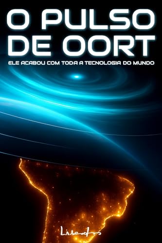 O Pulso de Oort : Ele Acabou com toda a Tecnologia do Mundo