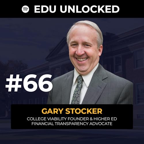 Why the Era of Blind Trust in Colleges Is Over with Gary Stocker