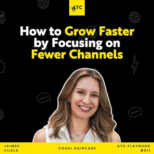 How to Grow Faster by Focusing on Fewer Channels #611