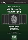 Short Introduction to MRI Physics for Neuroimaging (Oxford Neuroimaging Primer Appendices)