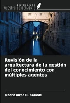 Paperback Revisión de la arquitectura de la gestión del conocimiento con múltiples agentes (Spanish Edition) [Spanish] Book