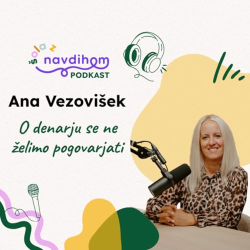 Ana Vezovi&scaron;ek: O denarju se ne želimo pogovarjati