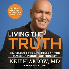 Living the Truth Audiolibro Por Keith Ablow MD arte de portada