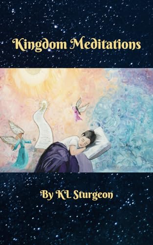 Kingdom Meditations: Peaceful Thoughts For Restless Minds