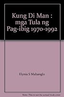 Kung Di Man: Mga Tula ng Pag-ibig 9712703096 Book Cover