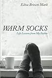 Warm Socks: Life Lessons from My Father
