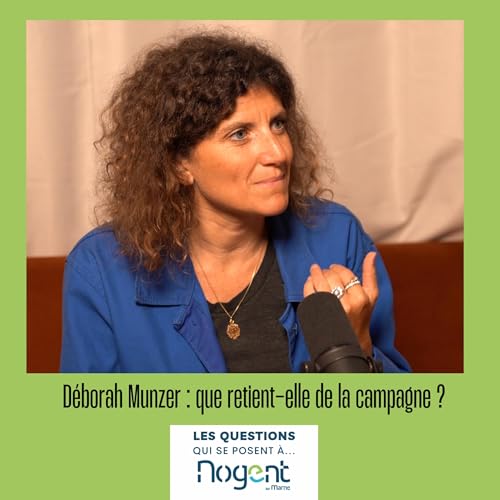 D&eacute;borah Munzer : que retient-elle de la campagne ?